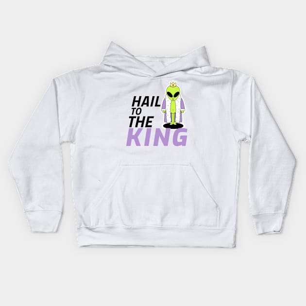 Hail to the Alien King Kids Hoodie by Expanse Collective